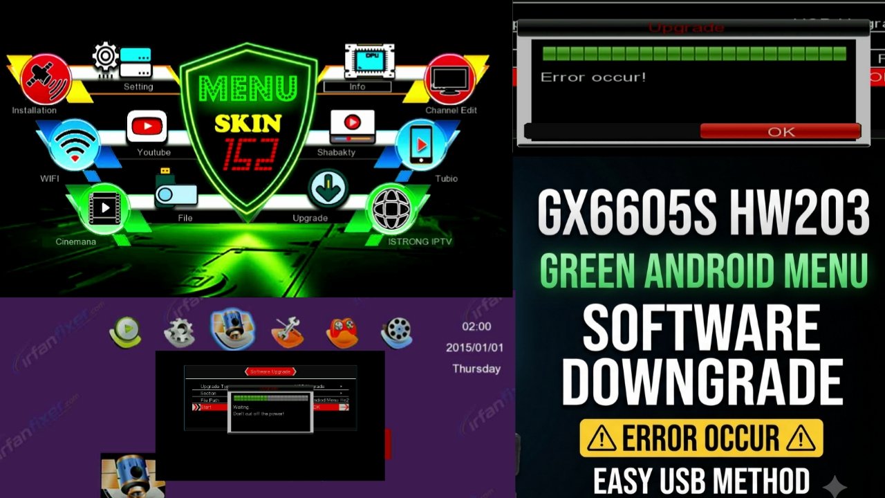 GX6605S HW203 Green Android Menu Software Downgrade